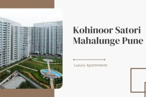Kohinoor Satori Mahalunge Pune